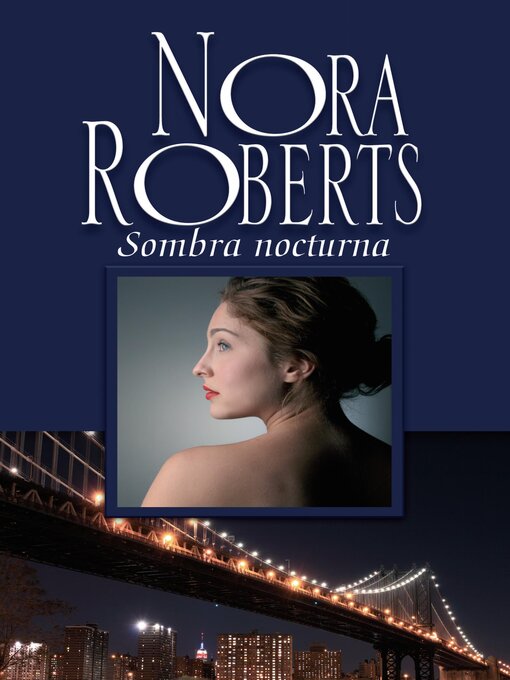 Title details for Sombra nocturna by Nora Roberts - Available